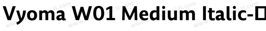 Vyoma W01 Medium Italic字体转换